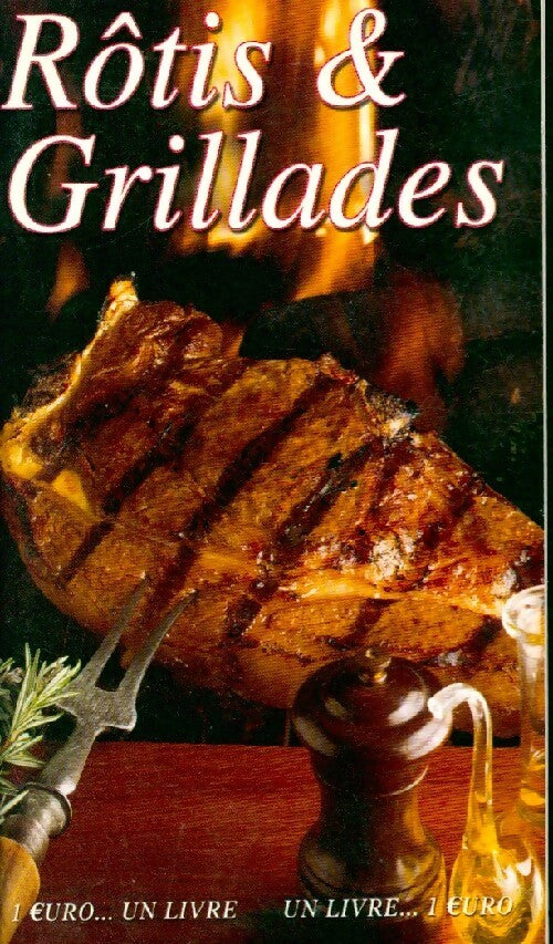 Rôtis & grillades - Inconnu - Livre