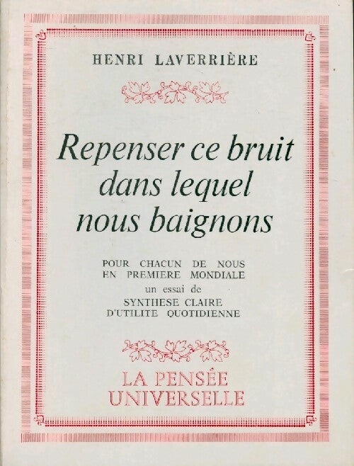 Repenser ce bruit dans lequel nous baignons - Henri Laverrière - Livre