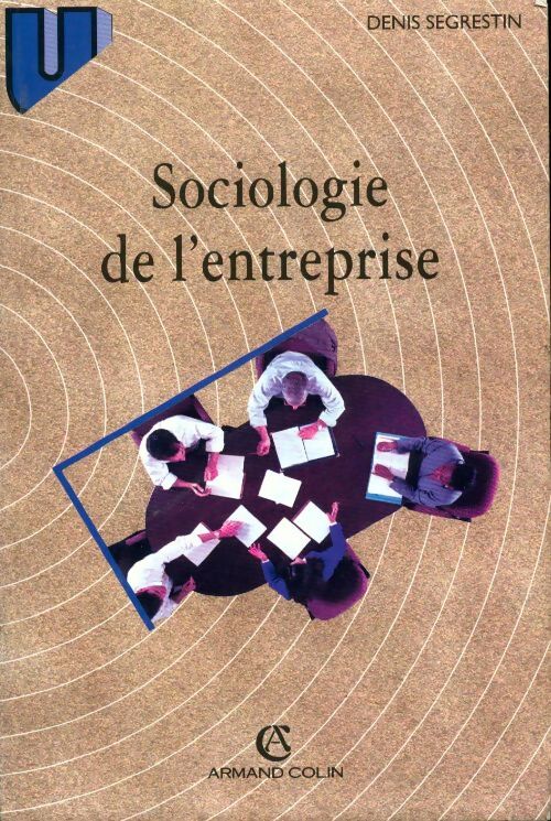 Sociologie de l'entreprise - Denis Segrestin - Livre