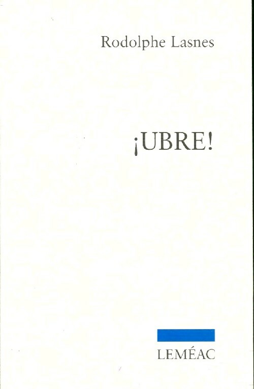 Ubre ! - Rodolphe Lasnes - Livre