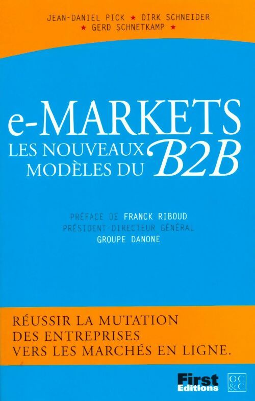 E-markets, les nouveaux modèles du B2B - Jean-Daniel Pick - Livre