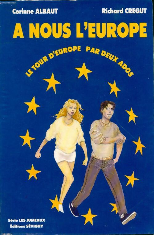 A nous l'Europe. Le tour d'Europe par deux ados - Corinne Albaut - Livre
