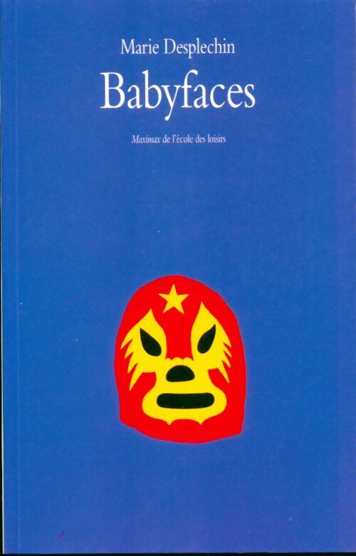 Babyfaces - Marie Desplechin - Livre