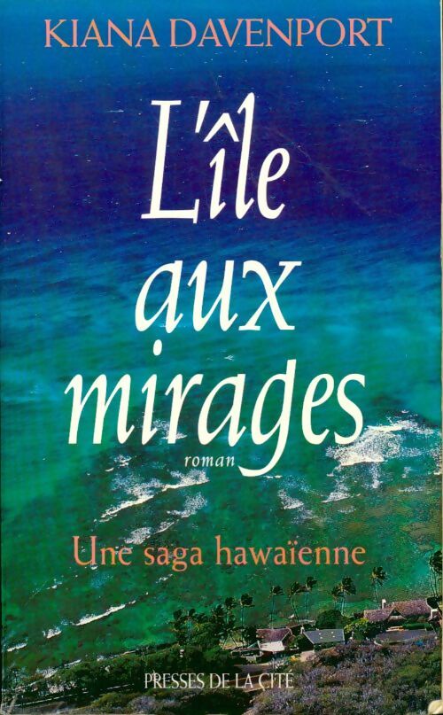 L'île aux mirages - Kiana Davenport - Livre