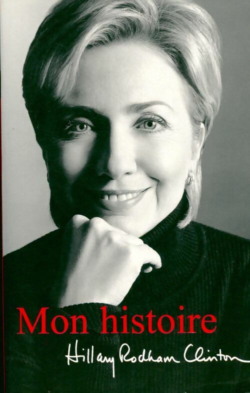 Mon histoire - Hillary Rodham Clinton - Livre
