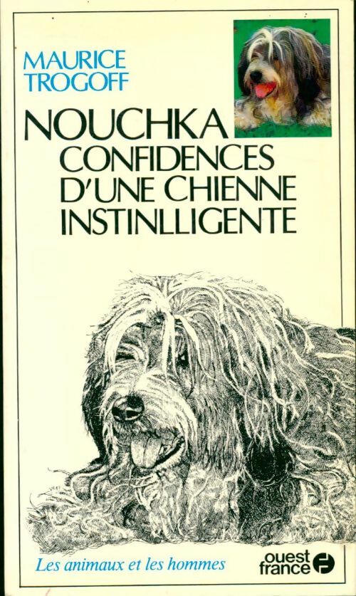 Nouchka, confidences d'une chienne instinlligente - Maurice Trogoff - Livre