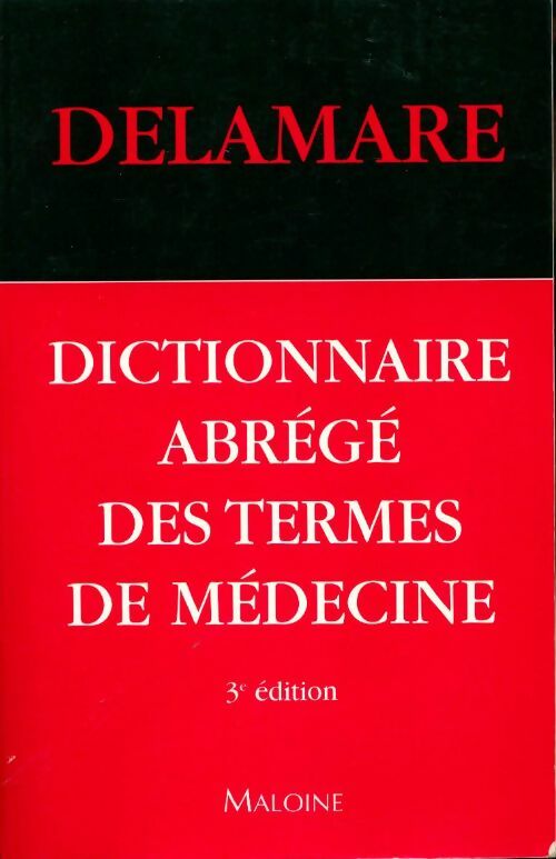 Dictionnaire abrégé des termes de médecine - Delamare - Livre