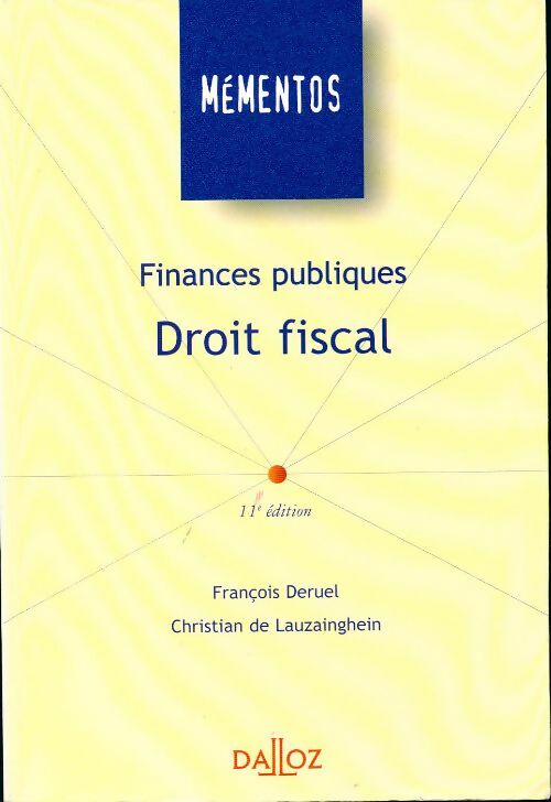 Finances publiques. Droit fiscal - François Deruel - Livre