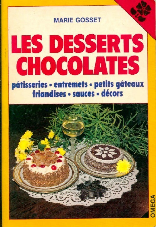 Les desserts chocolatés - Marie Gosset - Livre