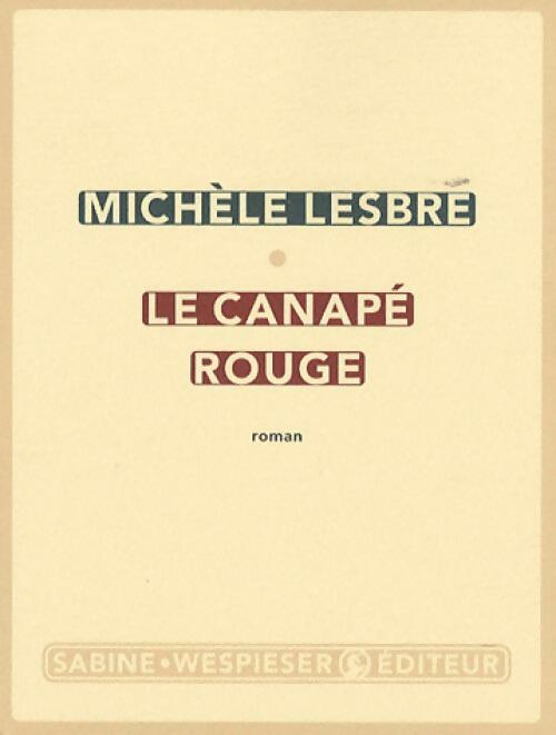 Le canapé rouge - Michèle Lesbre - Livre