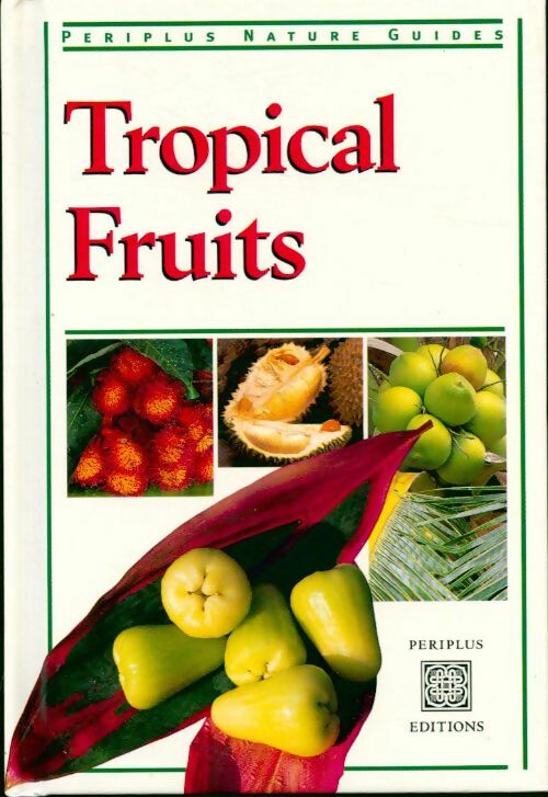Tropical fruits - Wendy Hutton - Livre