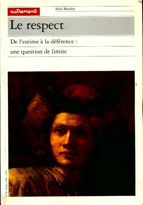 Le respect. De l'estime à la déférence : une question de limite - Catherine Audard - Livre