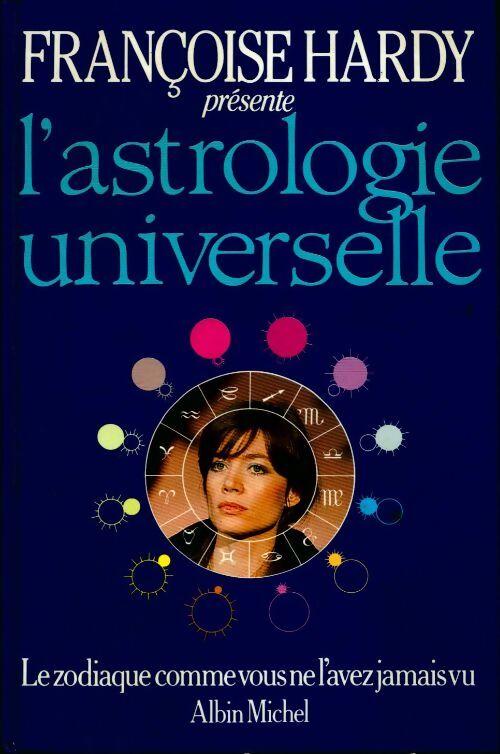 L'astrologie universelle - Françoise Hardy - Livre