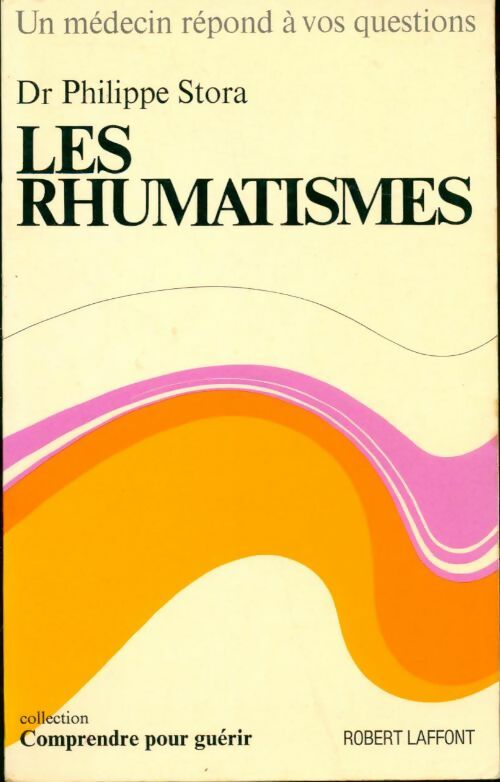 Les rhumatismes - Philippe Stora - Livre