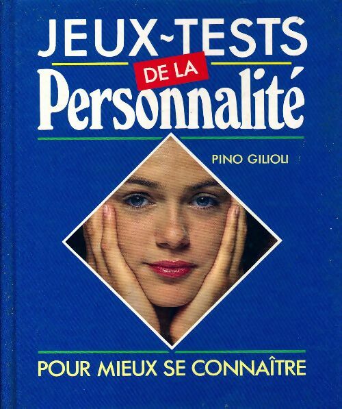 Jeux-tests de la personnalité pour mieux se connaître - Pino Gilioli - Livre