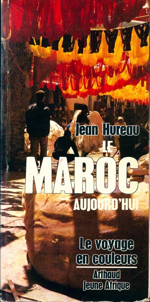 Le Maroc aujourd'hui - Jean Hureau - Livre