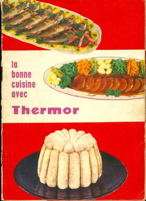 La bonne cuisine avec thermor - Collectif - Livre