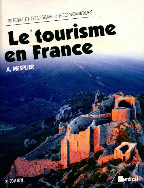 Le tourisme en France - Alain Mesplier - Livre