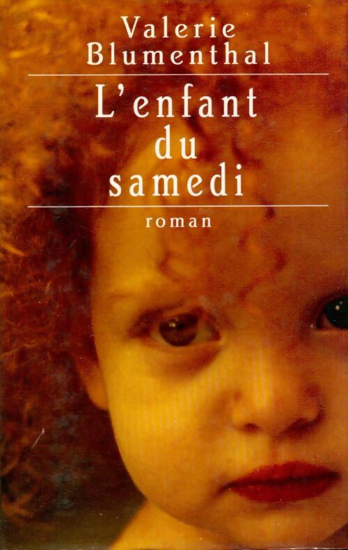 L'enfant du samedi - Valérie Blumenthal - Livre