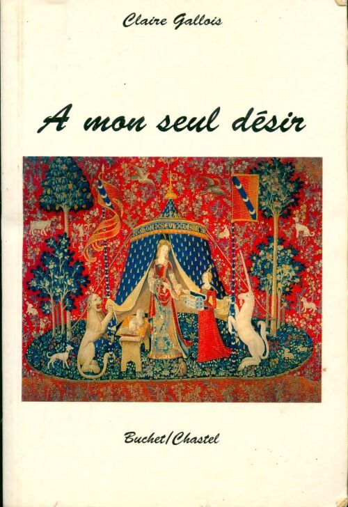 A mon seul désir - Claire Gallois - Livre
