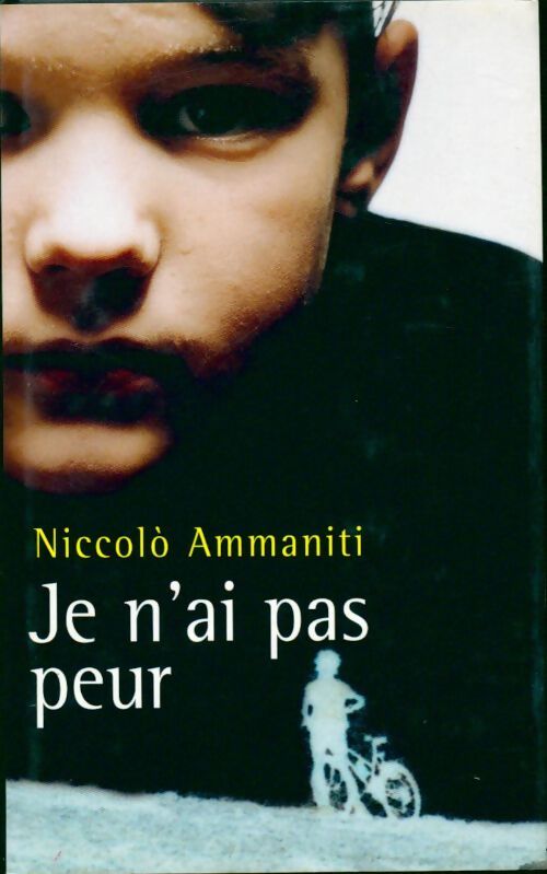 Je n'ai pas peur - Niccolo Ammaniti - Livre