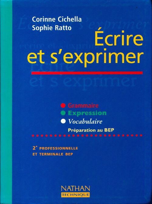 Ecrire et s'exprimer Seconde professionnelle et BEP - Corinne Cichella - Livre