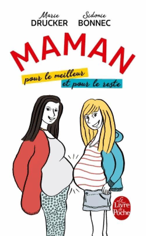 Maman, pour le meilleur et pour le reste - Marie Drucker, Sidonie Bonnec - Livre