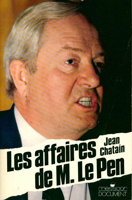 Les affaires de M. Le Pen - J. Chatain - Livre