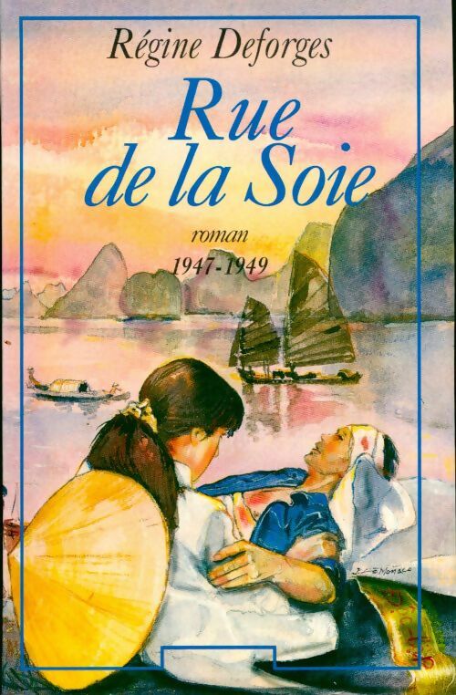 Rue de la soie - Régine Deforges - Livre