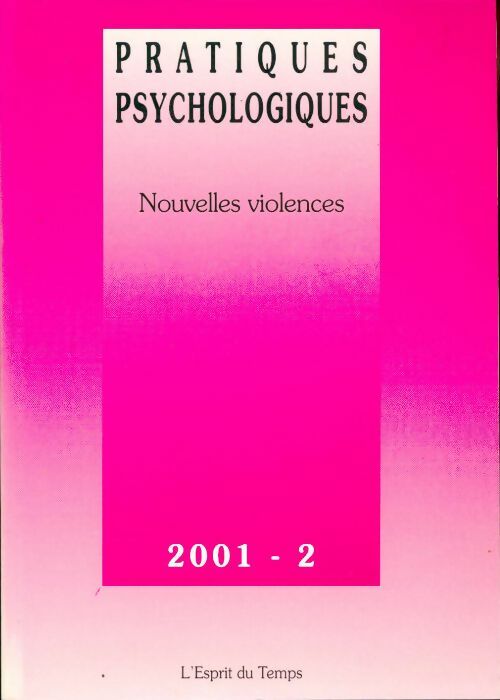 Pratiques psychologiques n°2001-2 : Nouvelles violences - Collectif - Livre