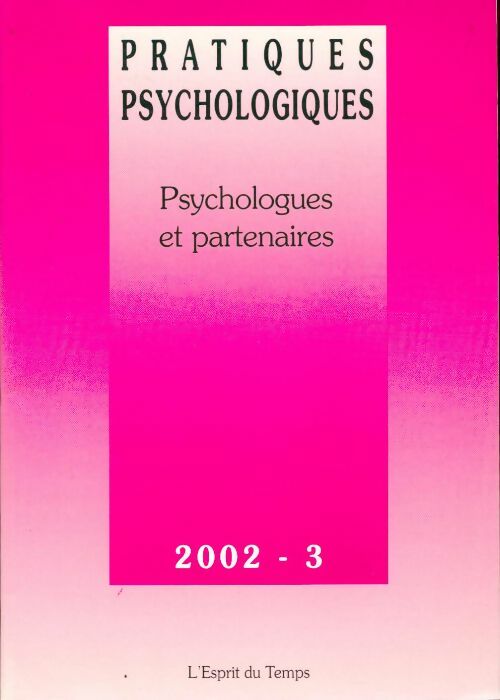 Pratiques psychologiques 2002-3 : Psychologues et partenaires - Collectif - Livre