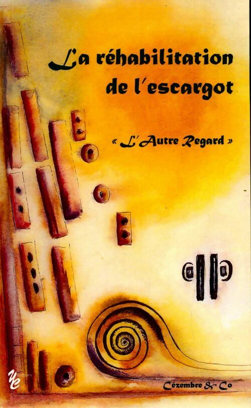 La réhabilitation de l'escargot - Collectif - Livre
