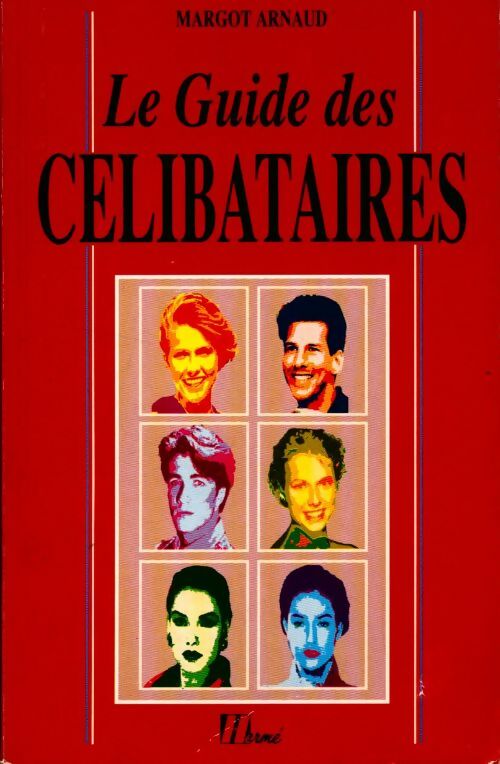 Le guide des célibataires - Margot Arnaud - Livre