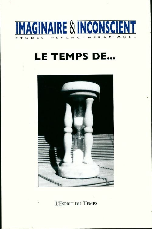 Imaginaire et insconscient n°28. Le temps de... - Collectif - Livre
