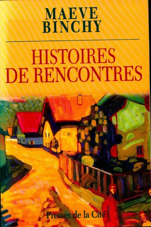 Histoires de rencontres - Maeve Binchy - Livre