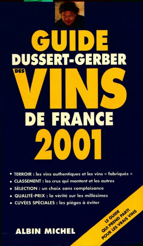 Guide Dussert-Gerber des vins de France 2001 - Patrick Dussert-Gerber - Livre