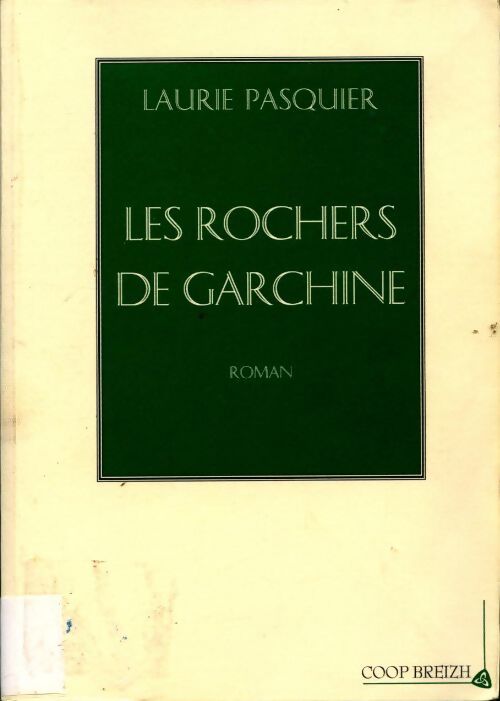 Les rochers de garchine - Laurie Pasquier - Livre