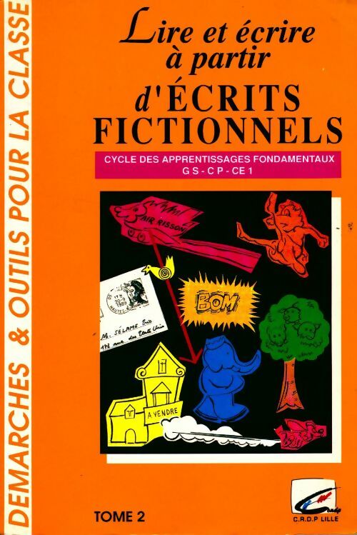 Lire et écrire à partir d'écrits fictionnels Tome II - Collectif - Livre