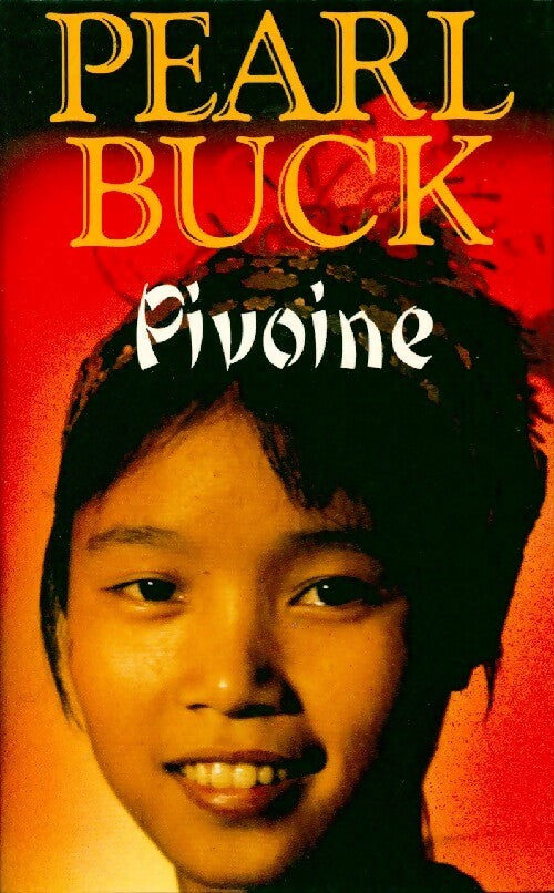 Pivoine - Pearl Buck - Livre