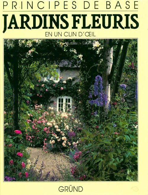 Jardins fleuris en un clin d'oeil - Nigel Colborn - Livre