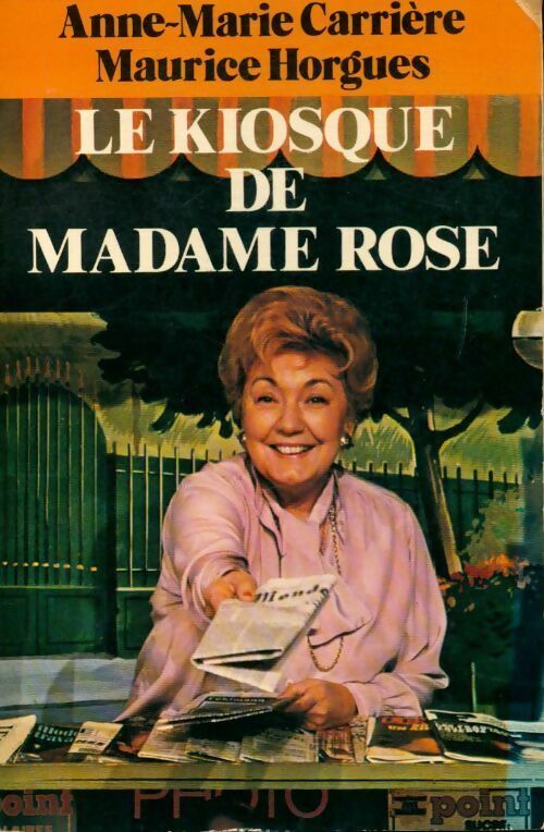 Le kiosque de madame Rose - Anne-Marie Carrière - Livre