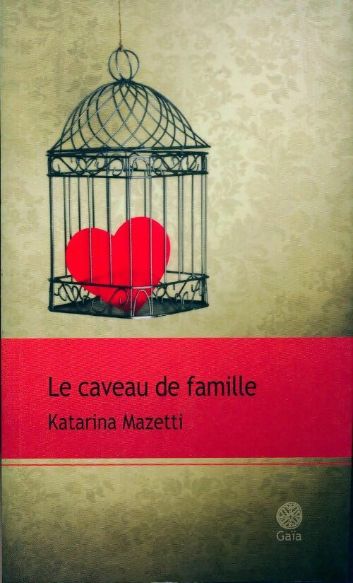 Le caveau de famille - Katarina Mazetti - Livre