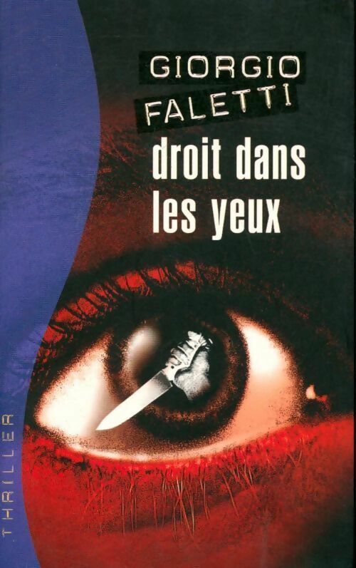 Droit dans les yeux - Giorgio Faletti - Livre