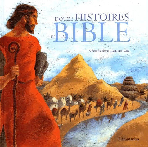Douze histoires de la Bible - Geneviève Laurencin - Livre