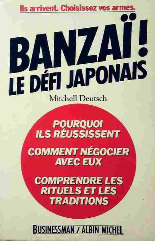 Banzaï ! Le défi japonais - Mitchell Deutsch - Livre