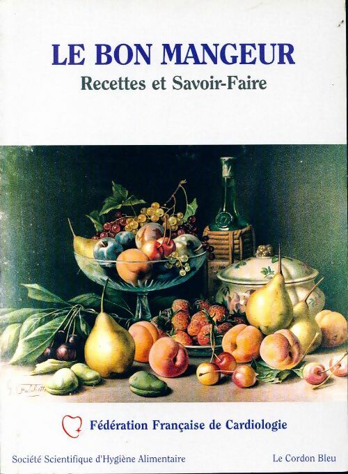 Le bon mangeur - Fédération Française De Cardiologie - Livre