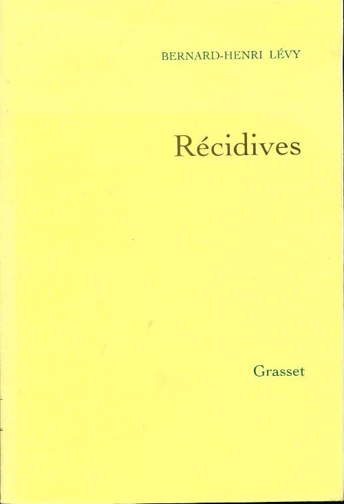 Questions de principe 9 : récidives - Bernard-Henri Lévy - Livre