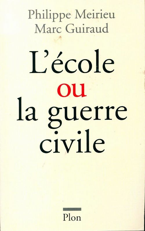 L'école ou la guerre civile - Philippe Meirieu - Livre