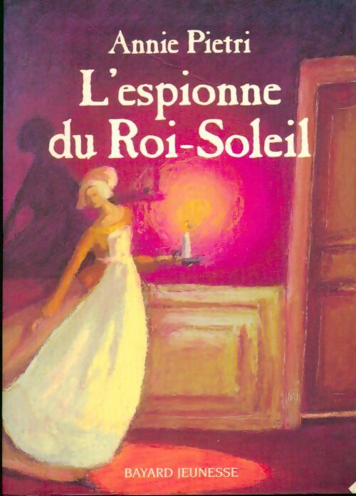 L'espionne du roi-soleil - Annie Pietri - Livre
