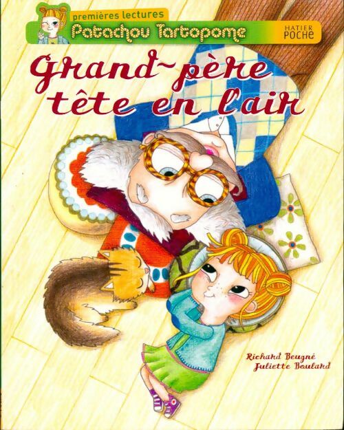 Patachou Tartopome Tome II : Grand-père tête en l'air - Richard Beugné - Livre